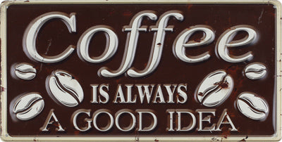 Coffee Is Always (8" x 16")